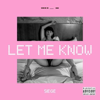 Siege - Let Me Know (Explicit)