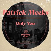 Patrick Meeks - Only You