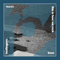 Kwu - This Is How We Rock