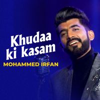 Mohammed Irfan - Khudaa Ki Kasam | Mohammed Irfan | Hindi Song 2023