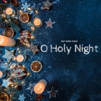 Nat King Cole - O Holy Night