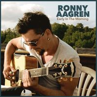 Ronny Aagren - Early In The Morning