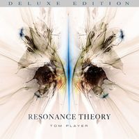 Tom Player - Resonance Theory (Deluxe Edition)