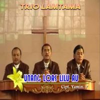 Trio Lamtama - Unang Loas Au Lilu