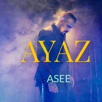 Ayaz - Asee