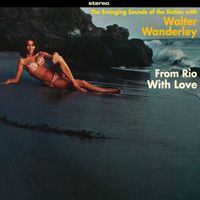 Walter Wanderley - From Rio with Love + Balançando