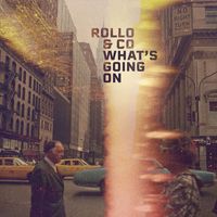 Rollo & Co - What's Going On