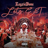 Layzie Bone - Let's Eat (Explicit)