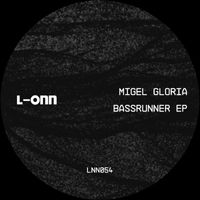 Migel Gloria - Bassrunner EP