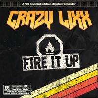 Crazy Lixx - Fire It Up ('23)