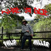 Philip Miller - What Ya Got