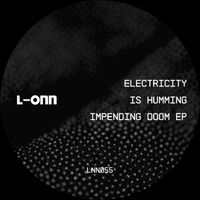 Electricity is Humming - Impending Doom EP