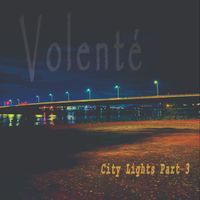 Volenté - City Lights Part 3