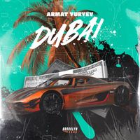 Armat Yuryev - Dubai