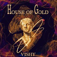 Vishy - House of Gold (Explicit)