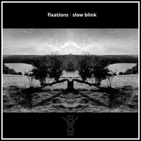 Kyam - Fixations / Slow Blink