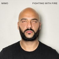 Mimo - Fighting With Fire
