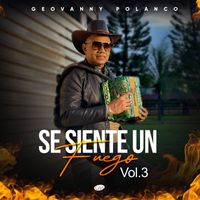 Geovanny Polanco - Se Siente Un Fuego, Vol. 3