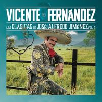 Vicente Fernández - Las Clásicas de José Alfredo Jiménez Vol.2