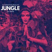 Alternative Reality - Jungle (La Selva)
