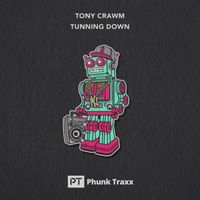 Tony Crawm - Tunning Down
