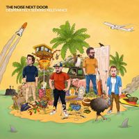 The Noise Next Door - Desperately Seeking Relevance (Explicit)