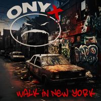 Onyx - Walk In New York (Re-Recorded) (Explicit)