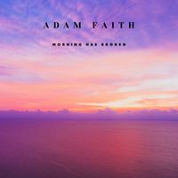 Adam Faith - Morning Has Broken