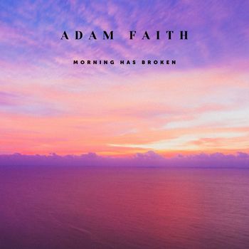Adam Faith - Morning Has Broken