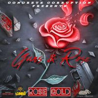 Rose Gold - Guns & Rose (Explicit)