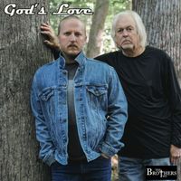 The Brothers Two - God's Love