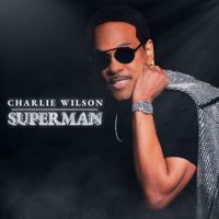 Charlie Wilson - Superman