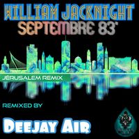 William Jacknight - Septembre 83' (Jerusalem Remix)