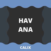 Calix - Havana