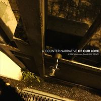 Kaneki - A Counter-Narrative of Our Love (feat. Samuele Zenti)