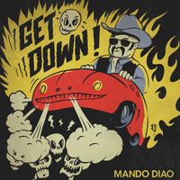 Mando Diao - Get Down