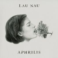 Lau Nau - Aphrilis