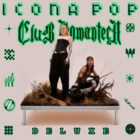 Icona Pop - Club Romantech (Deluxe [Explicit])