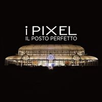 I Pixel - Il posto perfetto