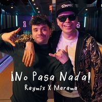 Raymix, Marama - ¡No Pasa Nada!