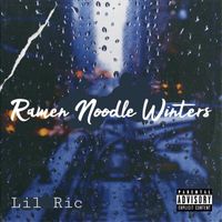Lil Ric - Ramen Noodle Winters (Explicit)