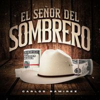 Carlos Ramirez - El Señor Del Sombrero