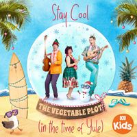 The Vegetable Plot - Stay Cool (In the Time of Yule)