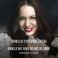 Christine D'Clario - Ángeles Cantando Están / Angels We Have Heard On High