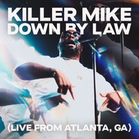 Killer Mike - DOWN BY LAW (Live from Atlanta, GA)