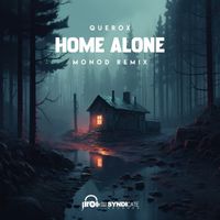 Querox - Home Alone (Monod Remix)