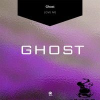 Ghost - LOVE ME