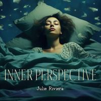Julie Riviera - Inner Perspective - Sleep Melodies