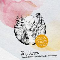 Tiny Tunes - Unenomaiset kehtolaulut lapsille: Rauhallisen unen lauluja