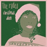 The Rodeo - Christmas Alien